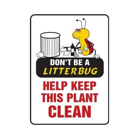 SAFETY SIGN DON'T BE A LITTER BUG  MHSK513XT